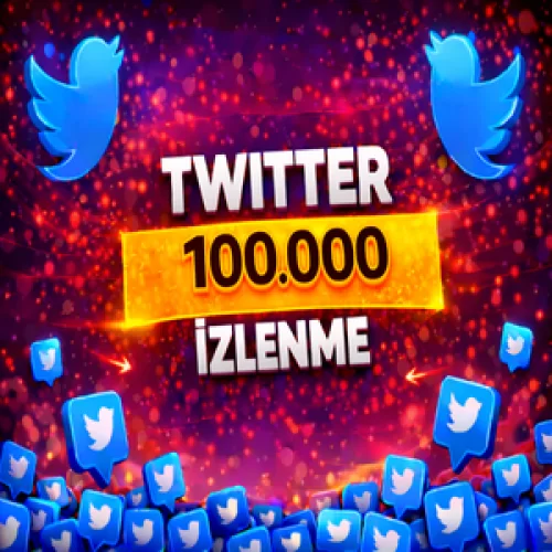  ⭐GARANTİLİ⚡TWİTTER 100.000 İZLENME⚡